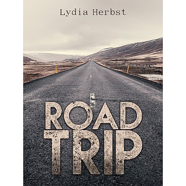 Road Trip, Lydia Herbst