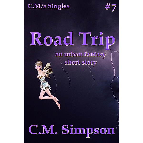 Road Trip (C.M.'s Singles, #7) / C.M.'s Singles, C. M. Simpson