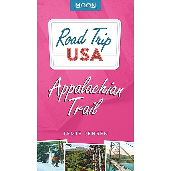 Road Trip USA: Appalachian Trail / Road Trip USA, Jamie Jensen