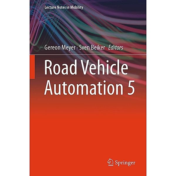Road Vehicle Automation 5 / Lecture Notes in Mobility