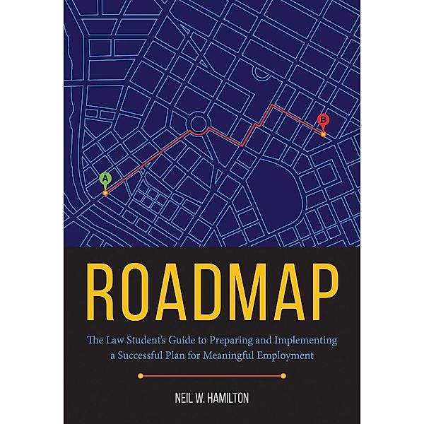 Roadmap / American Bar Association, Neil W. Hamilton