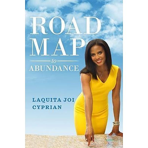 Roadmap to Abundance / Make Happy, Inc., Laquita Cyprian