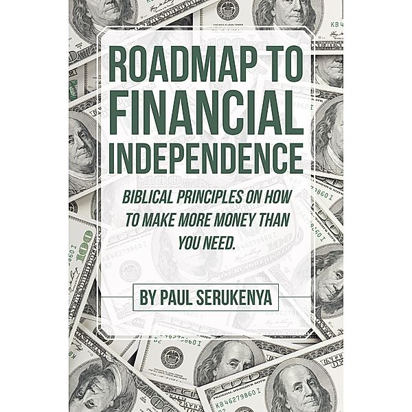 Roadmap to Financial Independence, Paul Serukenya