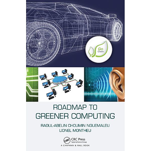 Roadmap to Greener Computing, Raoul-Abelin Choumin Nguemaleu, Lionel Montheu