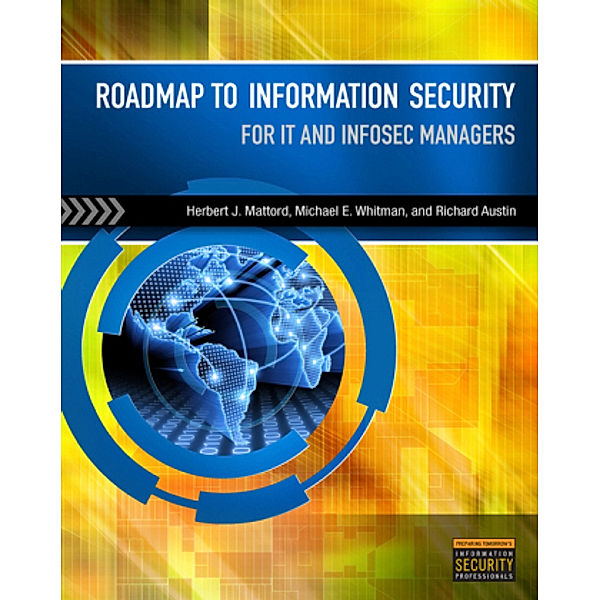 Roadmap to Information Security, Herbert Mattord, Michael Whitman