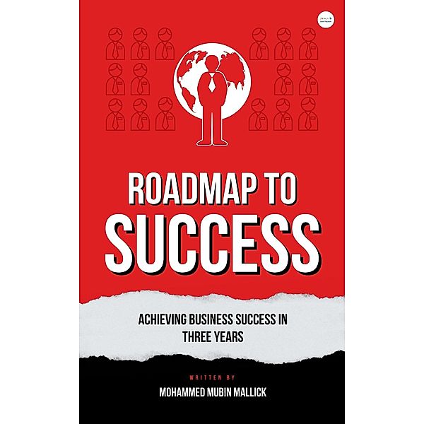 Roadmap to Success, Mohammed Mubin Mallick
