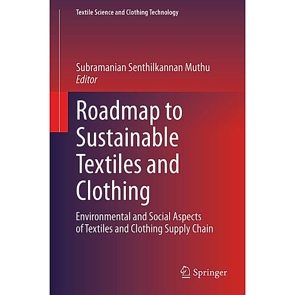 Roadmap to Sustainable Textiles and Clothing