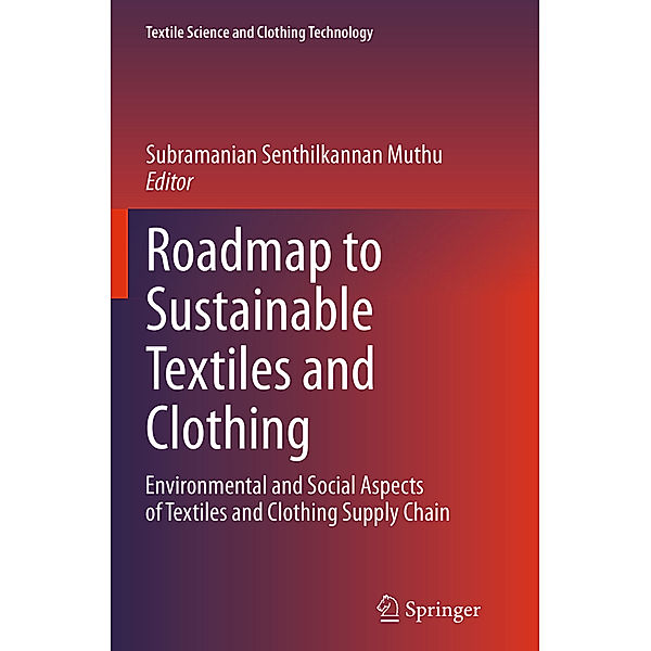 Roadmap to Sustainable Textiles and Clothing