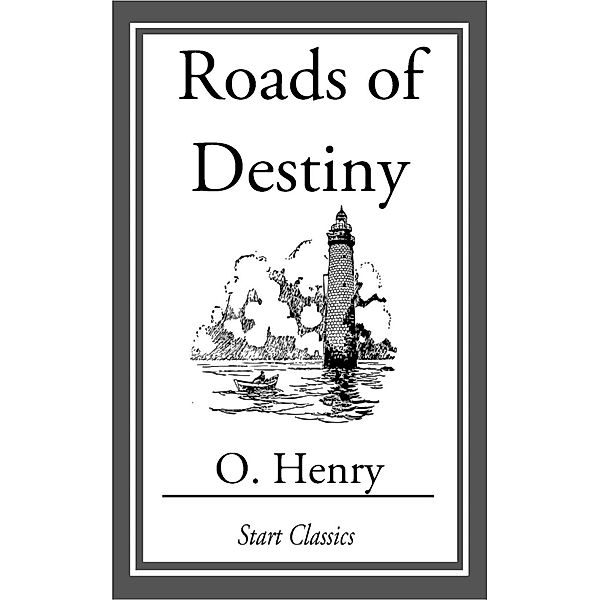 Roads of Destiny, O. Henry