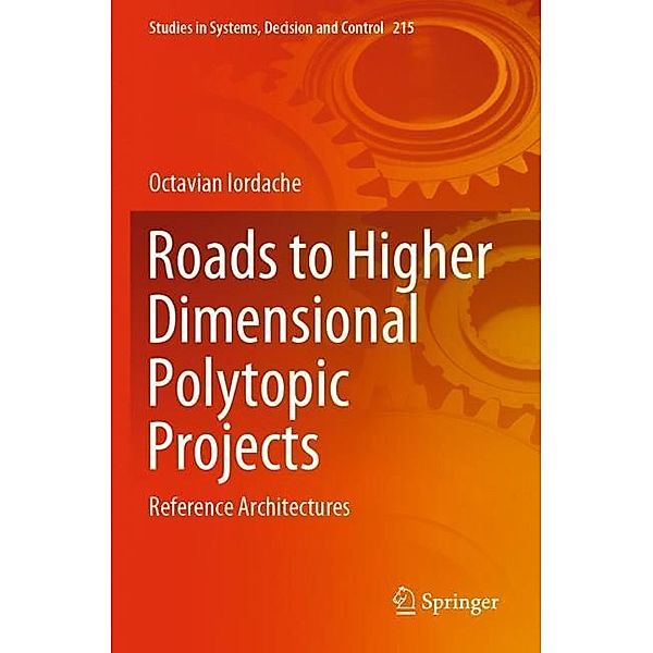 Roads to Higher Dimensional Polytopic Projects, Octavian Iordache