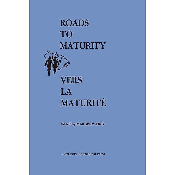 Roads to Maturity/Vers La Maturité