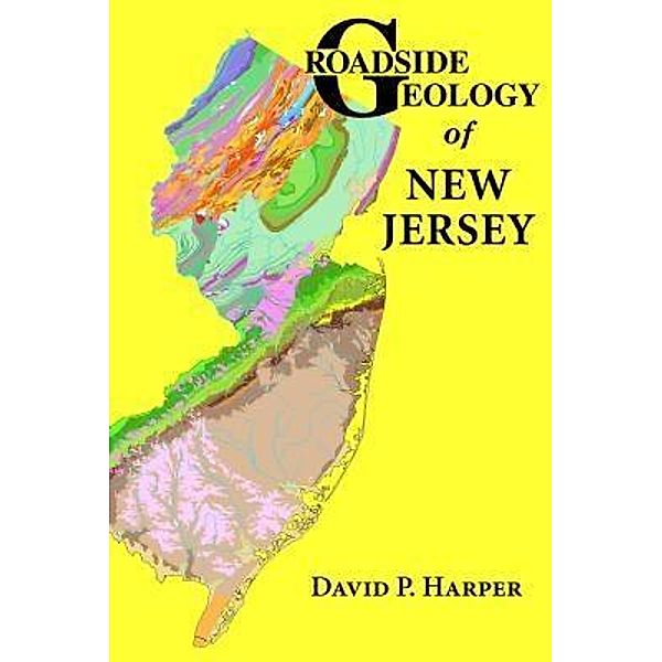 Roadside Geology of New Jersey, David P. Harper