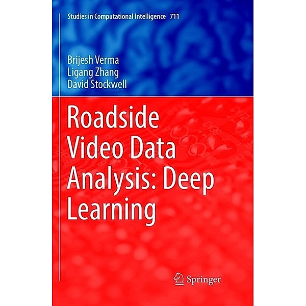 Roadside Video Data Analysis, Brijesh Verma, Ligang Zhang, David Stockwell