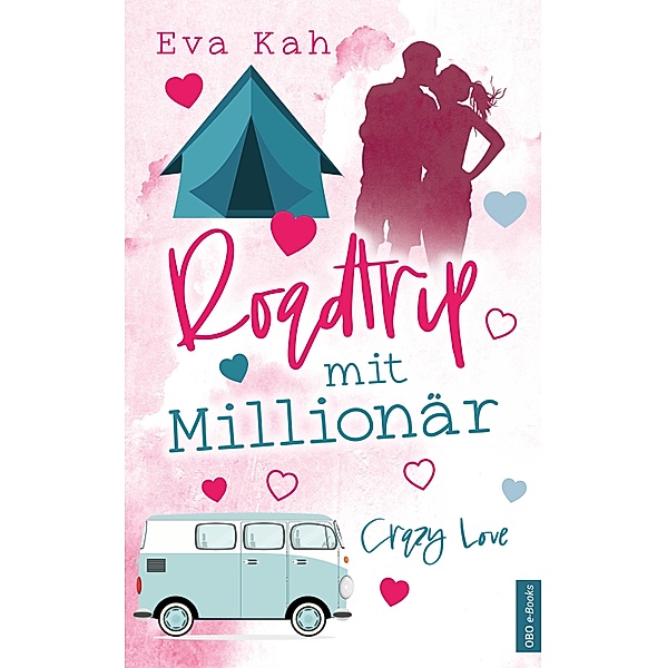 Roadtrip mit Millionär / Crazy Love Bd.2, Eva Kah