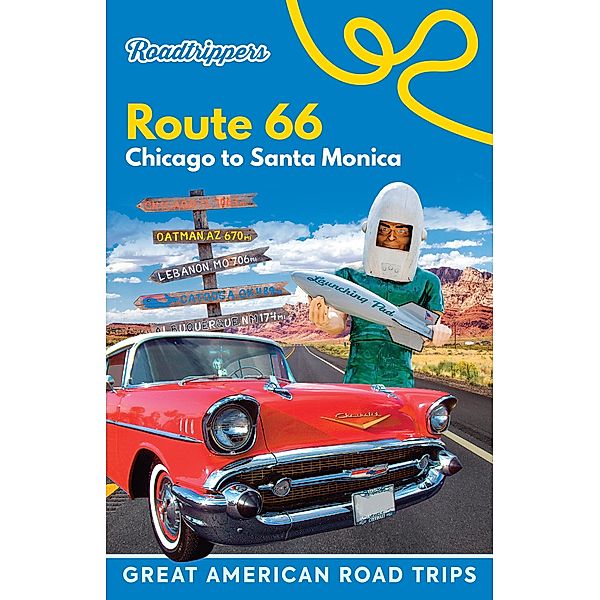 Roadtrippers Route 66 / Great American Road Trips, Roadtrippers, Tatiana Parent