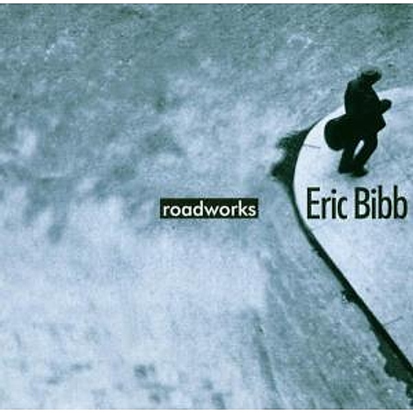 Roadworks, Eric Bibb