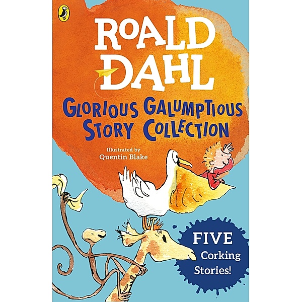 Roald Dahl's Glorious Galumptious Story Collection / Puffin, Roald Dahl