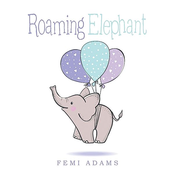 Roaming Elephant, Femi Adams