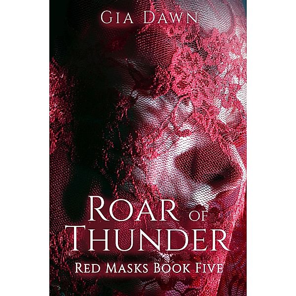 Roar of Thunder (Red Masks, #5) / Red Masks, Gia Dawn