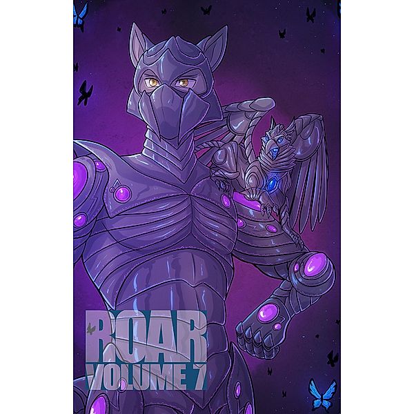 Roar Volume 7 / ROAR, Kyla Chapek, John B. Rosenman, Erin Lale, Jay "Shirou" Coughlan, John Giezentanner, Tj, Priya Sridhar, Amy Fontaine, Ellis Aen, Renee Carter Hall, Chris "Sparf" Williams, Skunkbomb, Corgi W., Bill Kieffer, Heidi C. Vlach, Ross Whitlock, E. A. Lawrence