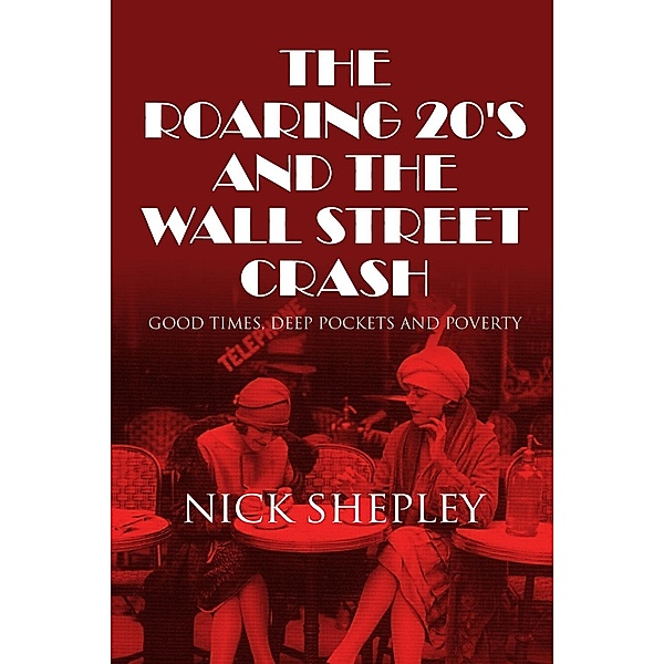 Roaring 20's and the Wall Street Crash / Andrews UK, Nick Shepley