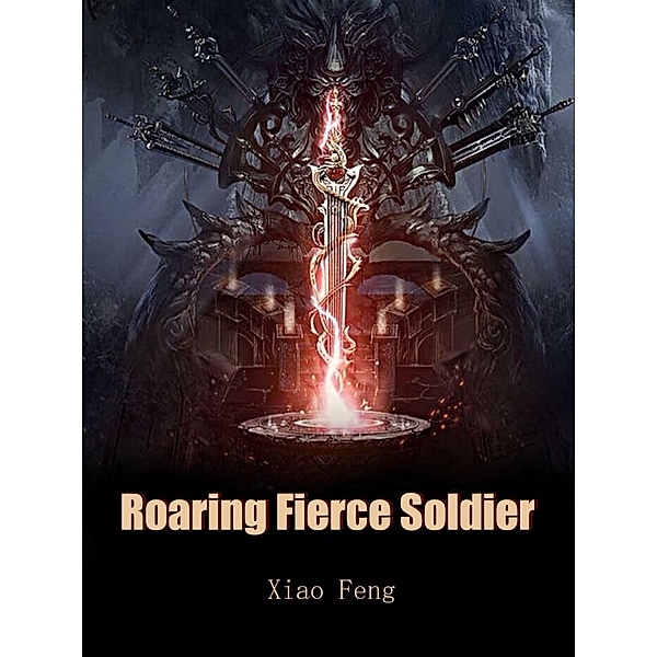 Roaring Fierce Soldier / Funstory, Xiao Feng