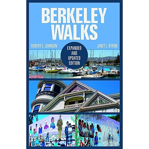 Roaring Forties Press: Berkeley Walks, Janet L. Byron, Robert E. Johnson