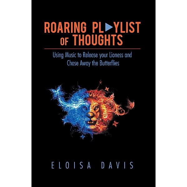Roaring Playlist of Thoughts, Eloisa Davis