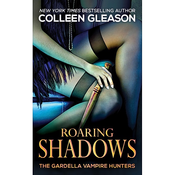 Roaring Shadows: Macey Gardella Book 2 (The Gardella Vampire Hunters, #8) / The Gardella Vampire Hunters, Colleen Gleason