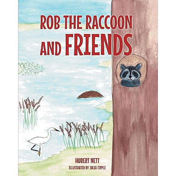 Rob Raccoon and Friends, Hubert Nett