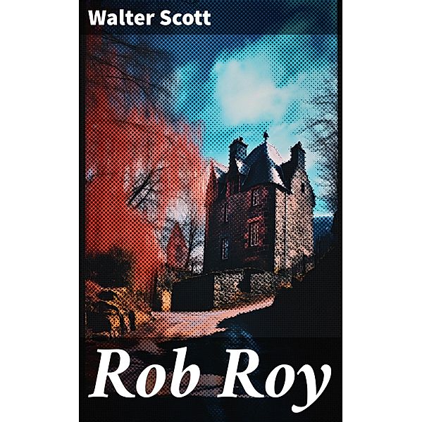 Rob Roy, Walter Scott