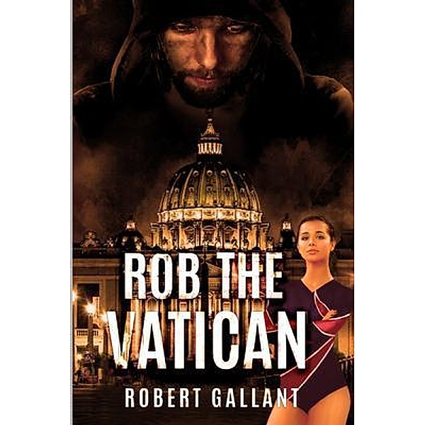 Rob The Vatican / PageTurner, Press and Media, Robert Wilcox Gallant, Tbd