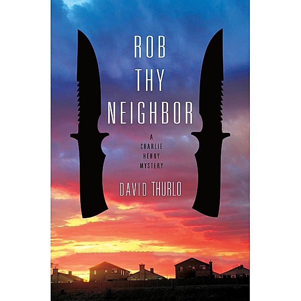Rob Thy Neighbor / A Charlie Henry Mystery Bd.3, David Thurlo