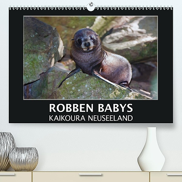 Robben Babys - Kaikoura Neuseeland (Premium-Kalender 2020 DIN A2 quer), Gundis Bort