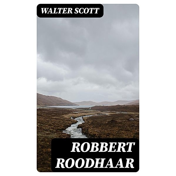 Robbert Roodhaar, Walter Scott