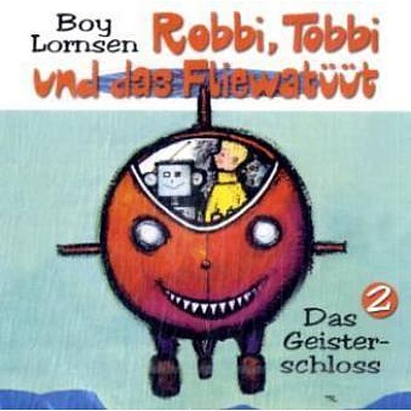 Robbi, Tobbi und das Fliewatüüt, Audio-CDs: Tl.2 Das Geisterschloss, 1 Audio-CD