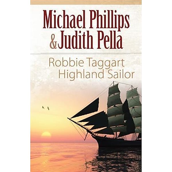 Robbie Taggart (The Highland Collection Book #2), Michael Phillips