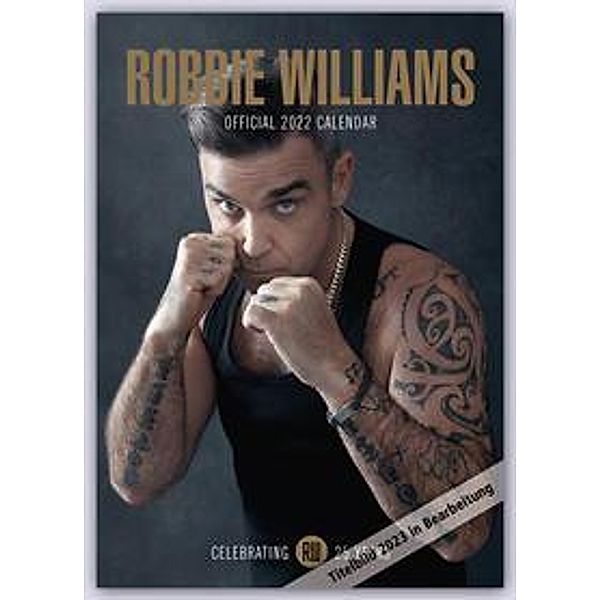 Robbie Williams 2023 - A3-Posterkalender, Danilo