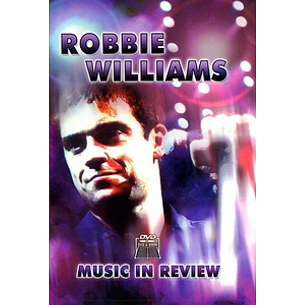 Robbie Williams - Music in Review, Robbie Williams