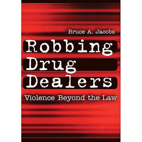 Robbing Drug Dealers