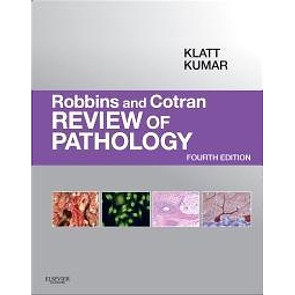 Robbins and Cotran Review of Pathology E-Book, Edward C. Klatt, Vinay Kumar