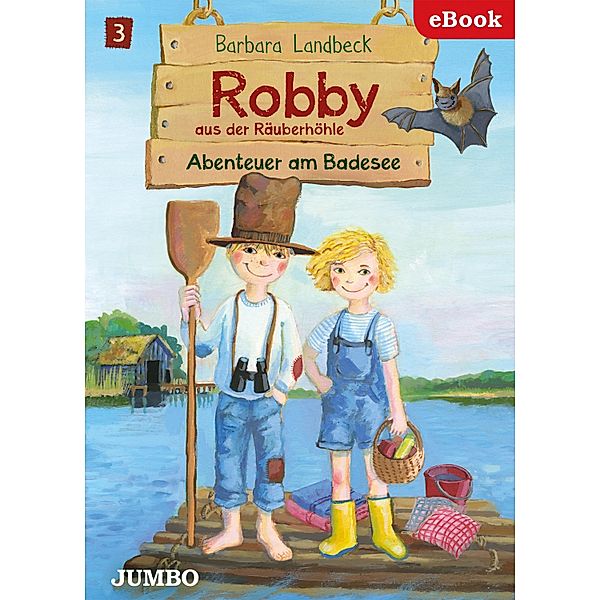 Robby aus der Räuberhöhle. Abenteuer am Badesee / Robby aus der Räuberhöhle Bd.3, Barbara Landbeck