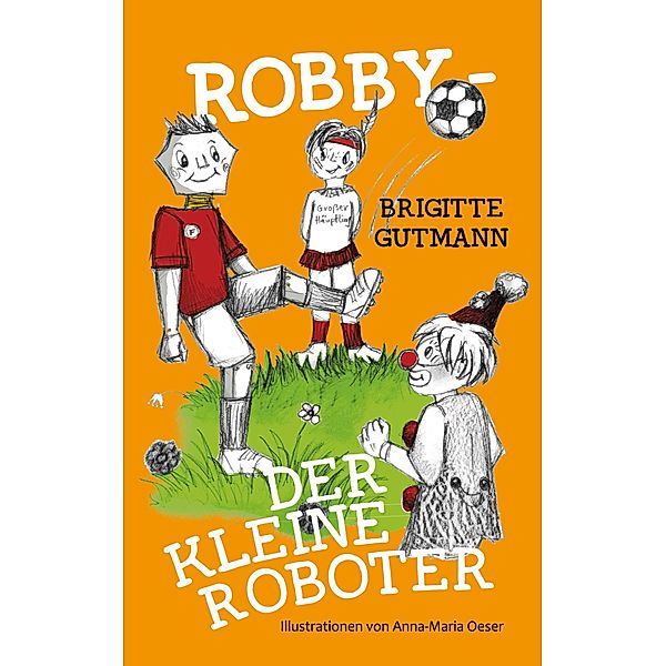 Robby - Der kleine Roboter, Brigitte Gutmann