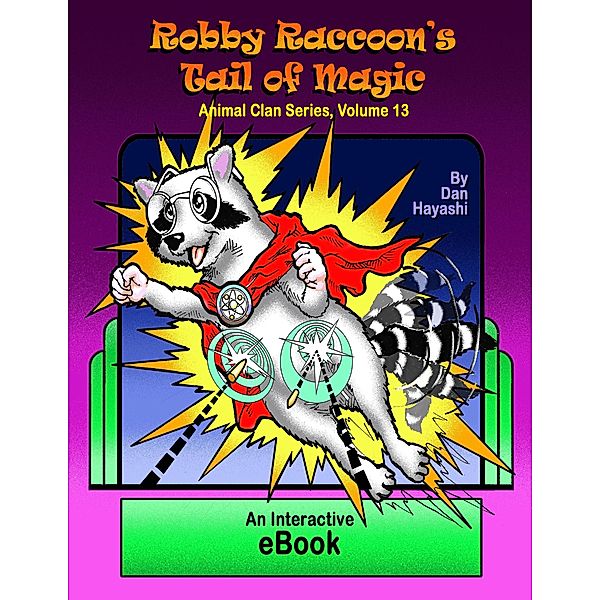 Robby Raccoon's Tail of Magic (Animal Clan Series, #13) / Animal Clan Series, Dan Hayashi