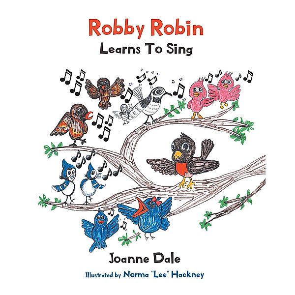 Robby Robin Learns To Sing, Joanne Dale