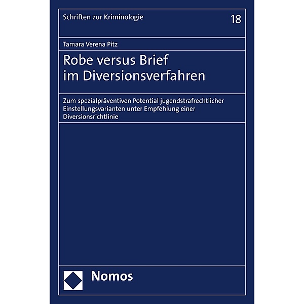 Robe versus Brief im Diversionsverfahren / Schriften zur Kriminologie Bd.18, Tamara Verena Pitz