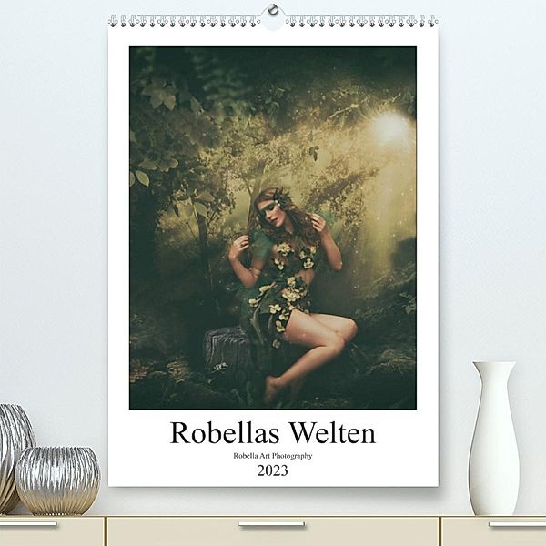 Robellas Welten (Premium, hochwertiger DIN A2 Wandkalender 2023, Kunstdruck in Hochglanz), Robella Art Photography