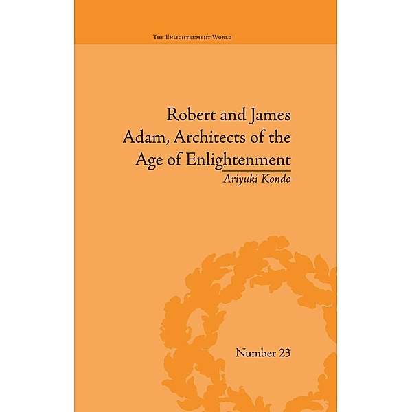 Robert and James Adam, Architects of the Age of Enlightenment, Ariyuki Kondo