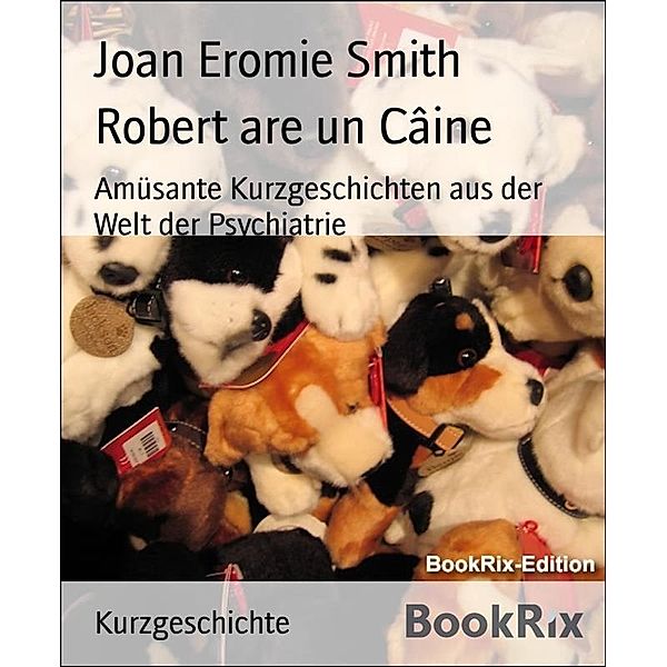 Robert are un Câine, Joan Eromie Smith