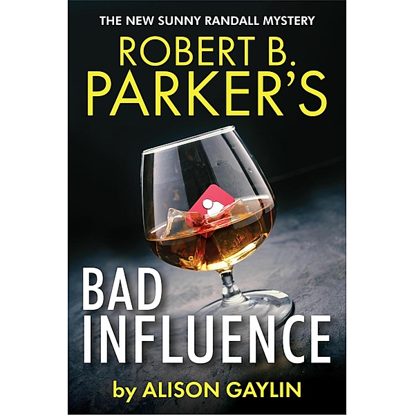 Robert B. Parker's Bad Influence, Alison Gaylin